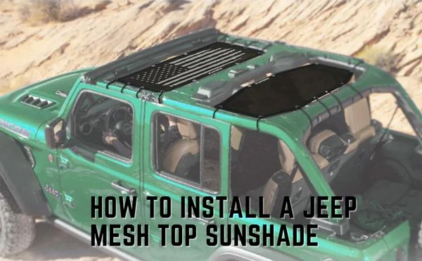 How To Install Sunshade On Jeep Wrangler JK: Easy Step-by-Step Guide